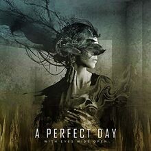 With Eyes Wide Open von A Perfect Day | CD | Zustand neu