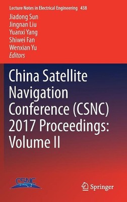 China Satellite Navigation Conference (CSNC) 2017 Proceedings: Volume II by Jiad