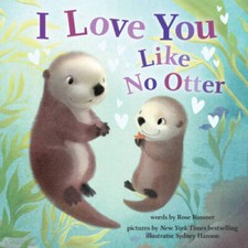 I Love You Like No Otter: A Funny and Sweet Book For Toddlers Pictu - VERY GOOD