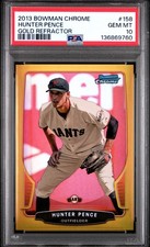 2013 BOWMAN CHROME GOLD REFRACTOR #158 HUNTER PENCE 12/50 PSA 10
