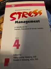 STRUCTURED EXERCISES IN STRESS MANAGEMENT By Nancy L. Tubesing &