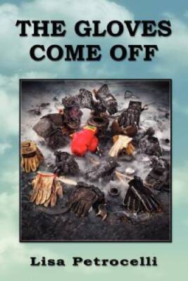The Gloves Come Off - Paperback By Petrocelli, Lisa - VERY GOOD