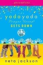 The Yada Yada Prayer Group Gets Down, Book 2: With Celebrations and Recipes