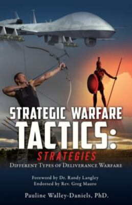 Spiritual Warfare Tactics: Strategies: Different Types of Deliverance Warfare...
