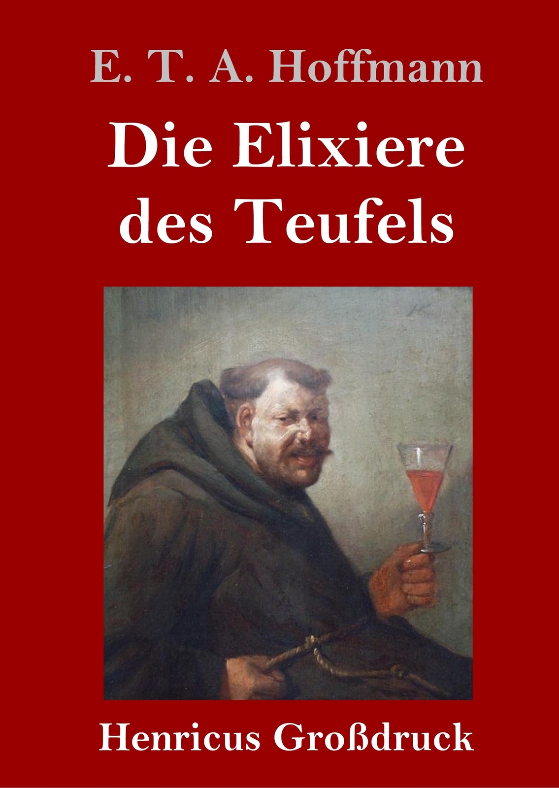 Thumbnail - E. T. A. Hoffmann | Die Elixiere Des Teufels (großdruck) | Buch |