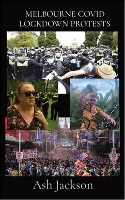 Melbourne Covid Lockdown Protests (Paperback or Softback)
