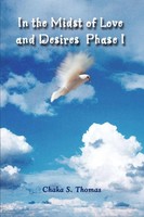 In The Midst Of Love And Desires Phase I Chaka S. Thomas Taschenbuch Englisch