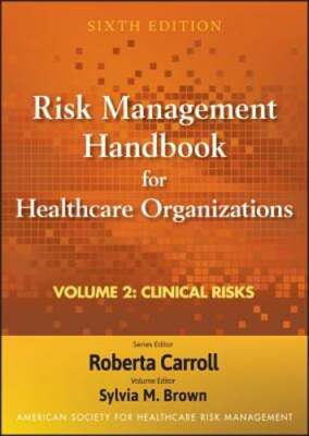 Risk Management Handbook for Health Care Organizations, Clinical Risk Management
