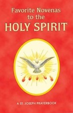 Favorite Novenas to the Holy Spirit: Arranged...