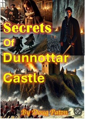 Secrets of Dunnottar Castle. New signed Copy. A Best seller! £9.99 + Postage
