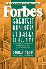 Forbes Greatest Business Stories of All Time - paperback Daniel Gross