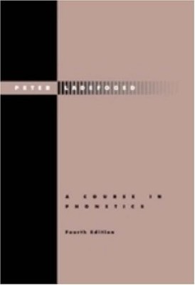 A Course in Phonetics by Ladefoged, Peter Paperback Book The Fast Free Shipping