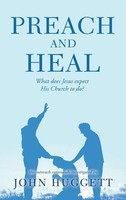 John Huggett | Preach And Heal | Buch | Englisch (2021) | Gebunden