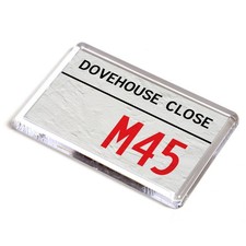 FRIDGE MAGNET - Dovehouse Close M45 - UK Postcode