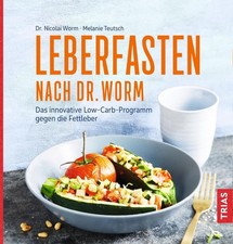 Leberfasten nach Dr. Worm | Nicolai Worm, Melanie Teutsch | deutsch