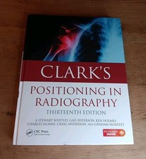 Clark's Positioning in Radiography 13E 13th Edition A Stewart Whitley HC Text