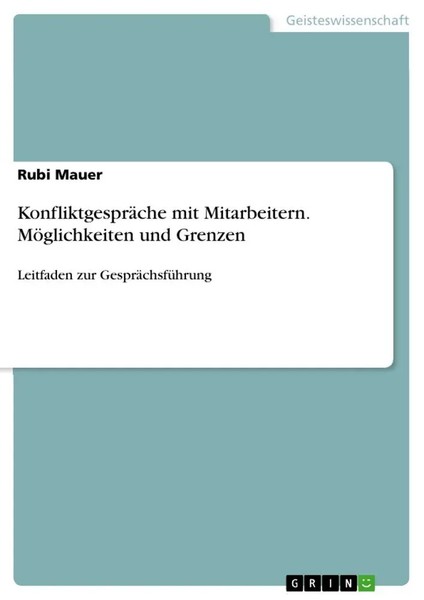 Rubi Mauer | KonfliktgespräChe Mit Mitarbeitern. MöGlichkeiten Und Grenzen-image