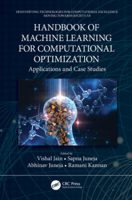 Handbook Of Machine Learning For Computational Optimization: Applications A...
