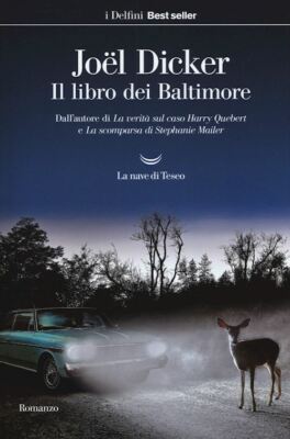IL LIBRO DEI BALTIMORE  - DICKER JOEL - La nave di Teseo