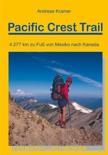 Pacific Crest Trail: 4.277 km zu Fuß von Mexiko nac... | Buch | Zustand sehr gut