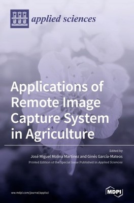 Garca-Mateos - Applications of Remote Image Capture System in Agricul - X555z