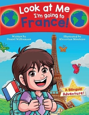 Daniel Williamson Look at Me I'm going to France! (Taschenbuch)