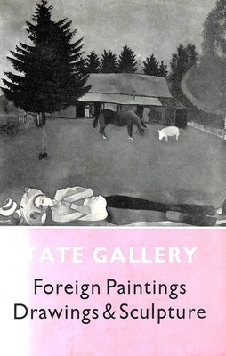 The Foreign Paintings, Drawings and Sculpture (Tate Gallery Catalogues)