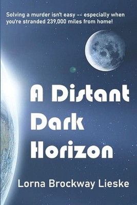 A Distant Dark Horizon by Lorna Brockway Lieske (English) Paperback Book