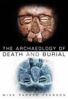 Archaeology Of Death And Burial | Mike Parker Pearson | Englisch | Taschenbuch