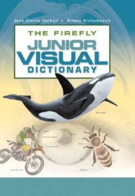The Firefly Junior Visual Dictionary - Hardcover By Corbeil, Jean-Claude - GOOD