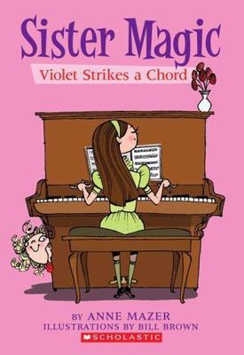 Mabel Strikes A Chord; Sister Magic - 9780439872492, paperback, Anne Mazer