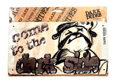 come to the dark side, leichtblechschild, 23,5 x 12,5 cm