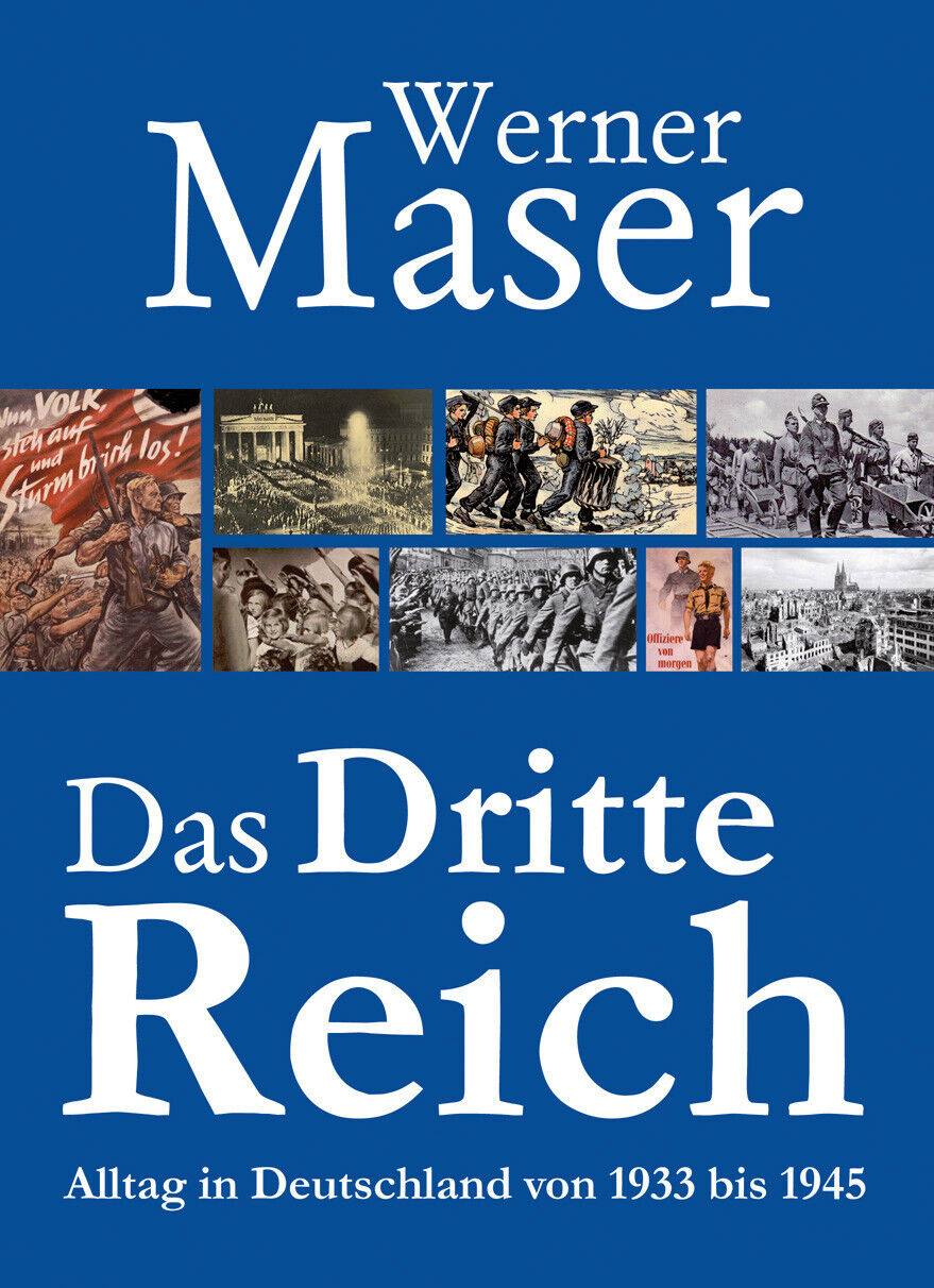 Das Dritte Reich (Buch) Alltag in Deutschland von 1933 bis 1945 - Werner Maser - Werner Maser