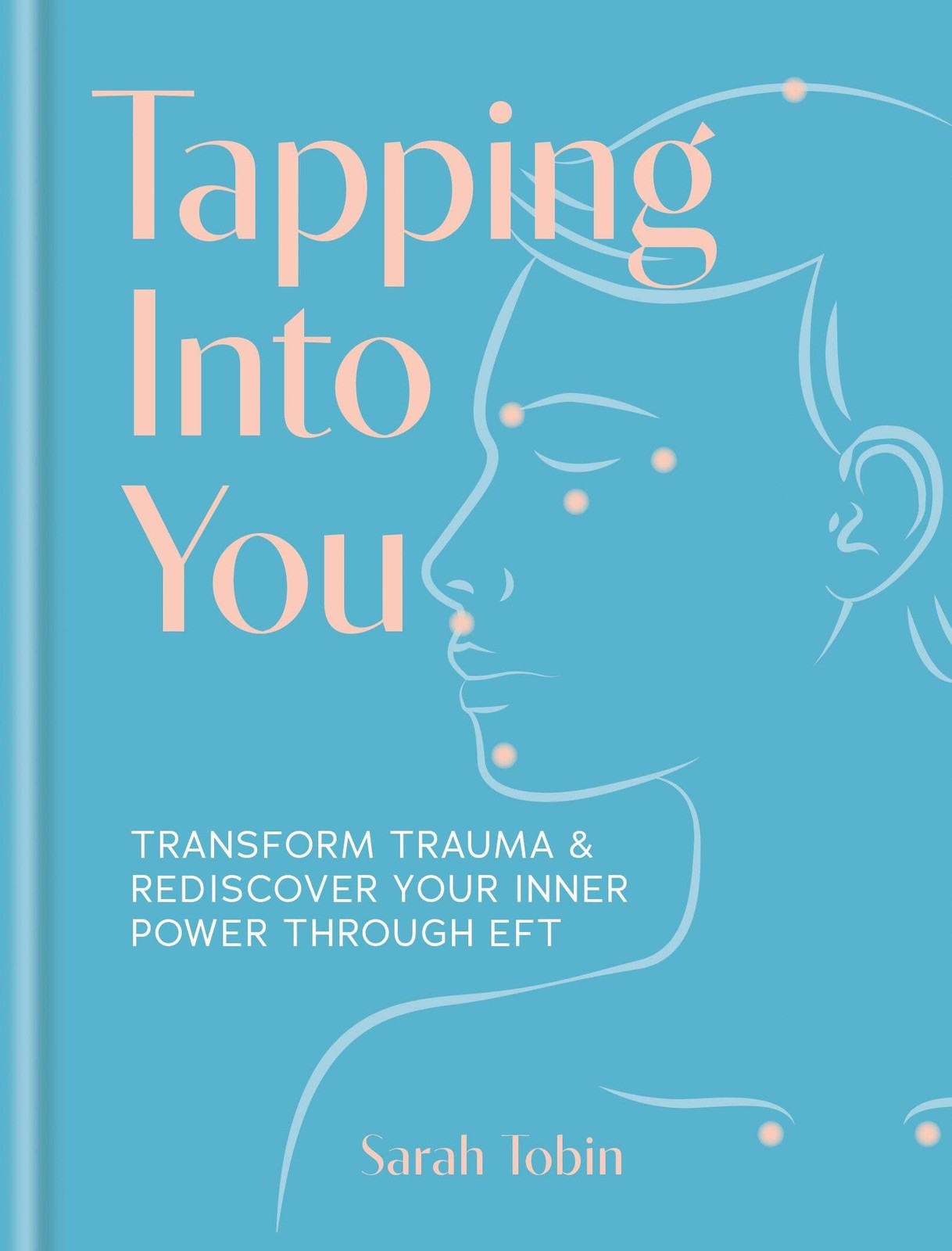Sarah Tobin: Tapping Into You [2025] hardback