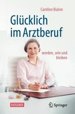 Glücklich im Arztberuf ~ Caroline Bialon ~  ...