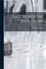 Last Words on Evolution (Paperback or Softback)