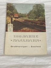 Festschrift 100 Jahre Saalbahn - Großheringen - Saalfeld