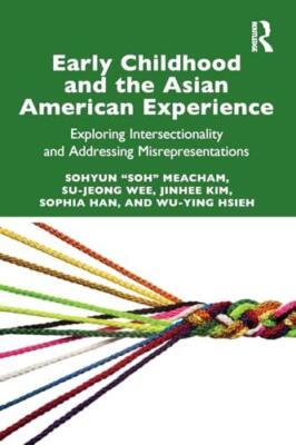 Early Childhood and the Asian American Experience by Wu-Ying Hsie