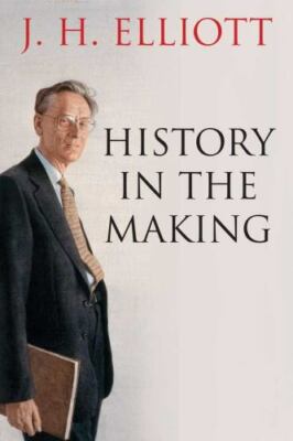 History in the Making, Elliott, J. H., Very Good Book