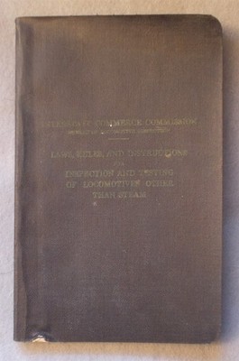 1942 LOKOMOTIVE INSPECTION LAW Insterstate Commerce Commission ANWEISUNGSREGEL