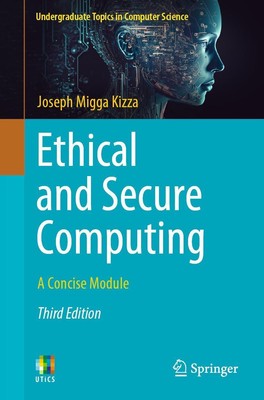 Ethical and Secure Computing | A Concise Module | Joseph Migga Kizza | Buch