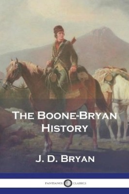 J D Bryan The Boone-Bryan History (Paperback)