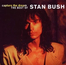 Capture the Dream: Best of by BUSH,STAN [Audio CD]
