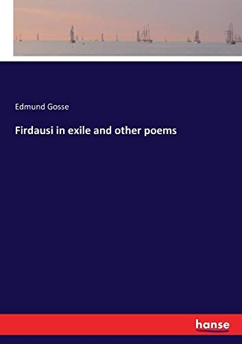 Firdausi in exile and other poems.New 9783743362659 Fast Free Shipping<|
