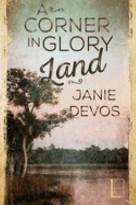 A Corner in Glory Land Paperback Janie DeVos