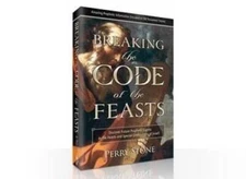 Breaking the Code of the Feasts: Discover Future Prophetic Events in - VERY GOOD