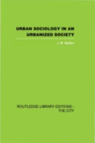 Urban Sociology Urbanized Society Routledge Library Editions City 9780415418225
