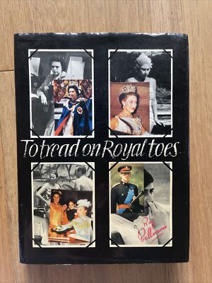 To Tread On Royal Toes by Ray Bellisario 1972 1st Ed HBDJ RARE Royal Family