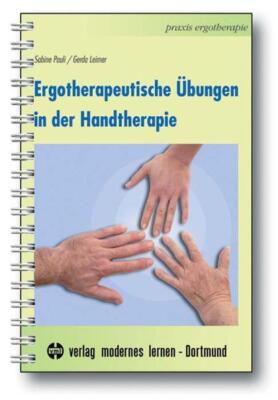 Ergotherapeutische Übungen in der Handtherapie | Sabine Pauli, Gerda Leimer