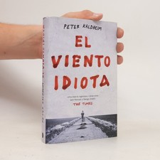El viento idiota | Peter Kaldheim